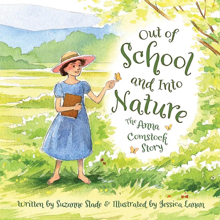 Cover image of picture book 'Out of School and Into Nature: The Anna Comstock Story' showing a young Anna Comstock in a blue dress and straw hat standing in a green field.